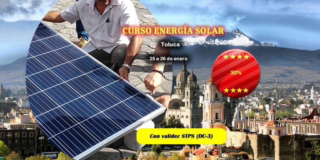 Curso de sistemas fotovoltaicos en Toluca - 25 a 26 de enero