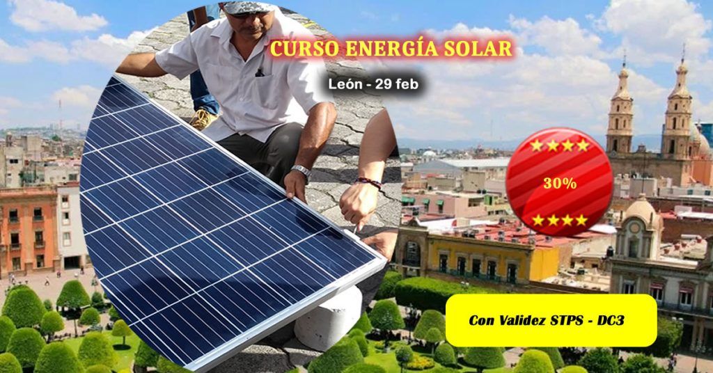 Curso de Sistemas Fotovoltaicos en León - 29 de febrero a 1 de marzo de 2020 Curso de Sistemas Fotovoltaicos en León - 29 de febrero a 1 de marzo de 2020