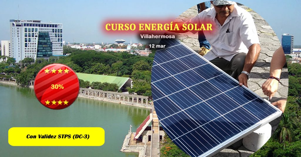Curso de Sistemas Fotovoltaicos en Villahermosa - 12 a 13 de marzo de 2020